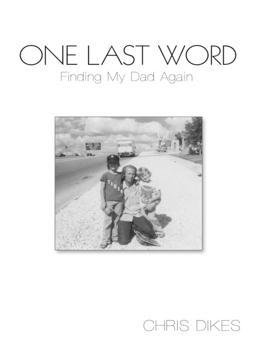 Title details for One Last Word by Chris Dikes - Available